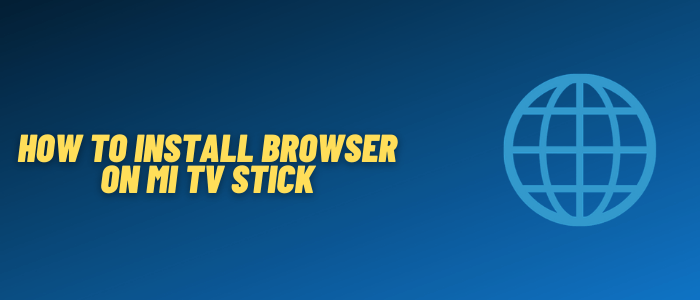 install-browser-on-mi-tv-stick
