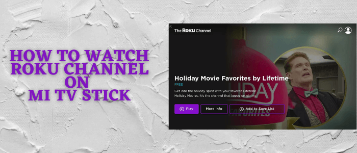 How-to-watch-roku-channel-on-mi-tv-stick