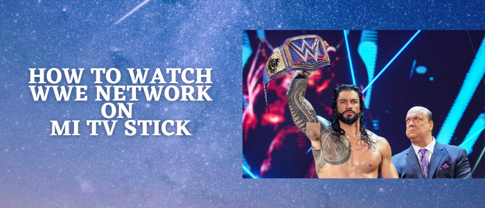 How-to-Watch-WWE-Network-on-Mi-TV-Stick