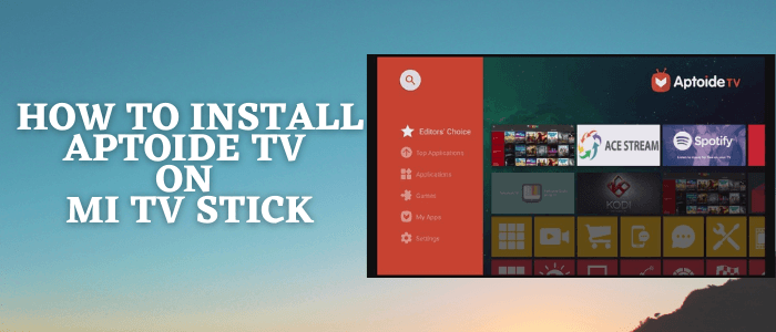 How-to-Install-Aptoide-TV-on-Mi-TV-Stick