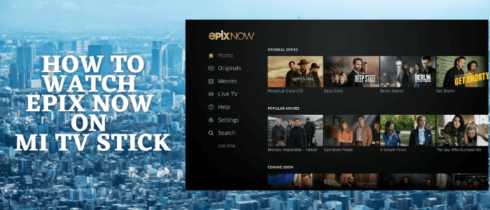 How-to-Watch-EPIX-NOW-on-Mi-TV-Stick